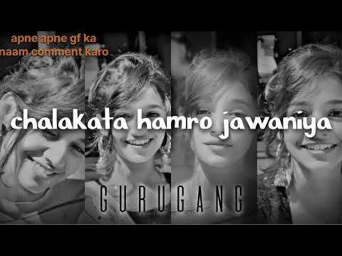 chalakata hamro jawaniya Raja bhojpuri song lyrics by gurugang @GURUGANG777LOFI