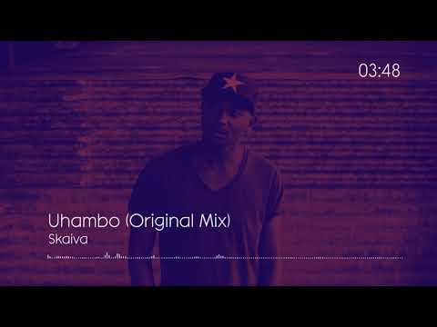 Skaiva -Uhambo(Original  Mix)