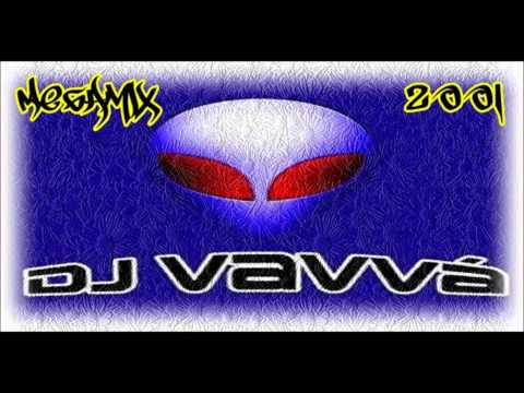 Dj Vavvá - Megamix 2001 - part 1