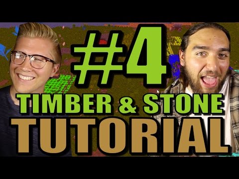 Timber and Stone - Part 4 [1.63] Tutorial/Walkthrough Gameplay!
