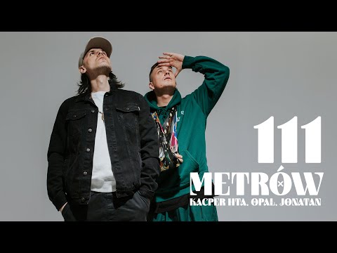 Kacper HTA x Opał x Jonatan - 111 metrów