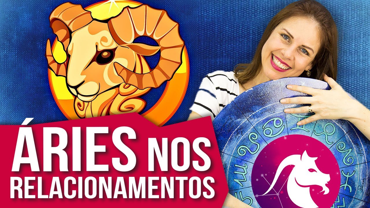 Áries - A Influência dos SIGNOS nos Relacionamentos