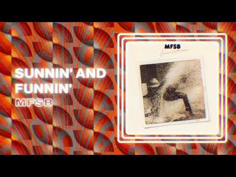 MFSB - Sunnin' and Funnin' (Official PhillySound)