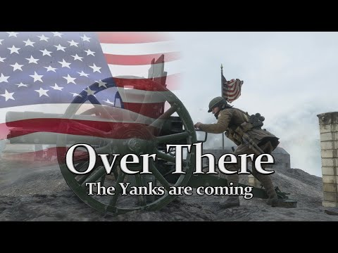 Over There - USA WWI Song - A Battlefield Cinematic