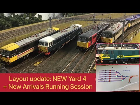 Layout update (NEW Yard 4) and NEW Arrivals (Heljan Class 86s + Bachmann SNCB Class 90)