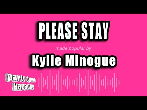 Please Stay - Kylie Minogue
