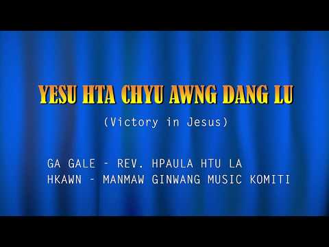 NO. 413 YESU HTA CHYU AWNG DANG LU - Victory in Jesus