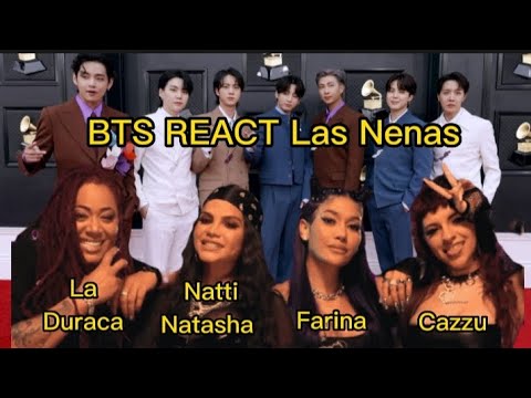 BTS react Natti Natasha x Farina x La Duraca x Cazzu - Las Nenas ( letra na descrição)
