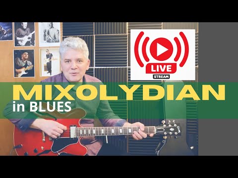 🔴Mixolydian mode in Blues! - LIVE - Blues Guitar Lessons