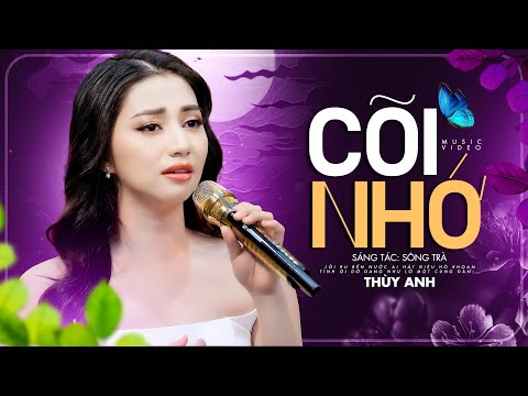 Day dứt tim với ca khúc Cõi Nhớ - Thùy Anh (4K MV)