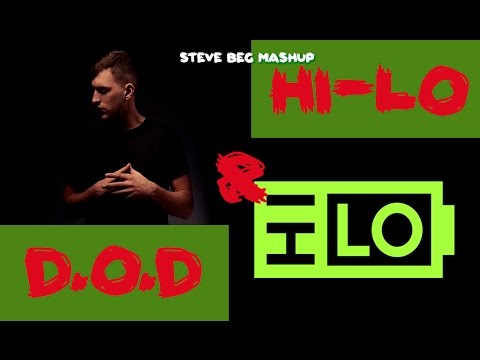 HI LO & D O D (The Aswer & Sixes) Steve Beg Mashup