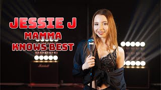 Mamma Knows Best - Jessie J; Cover by Giulia Sirbu