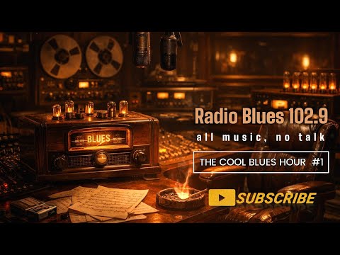 Radio Blues 102.9 - The Cool Blues Hour  #1