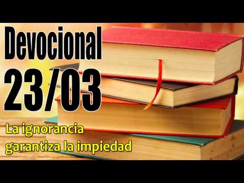 La ignorancia garantiza la impiedad. Devocional John Piper Solid Joys 23/03