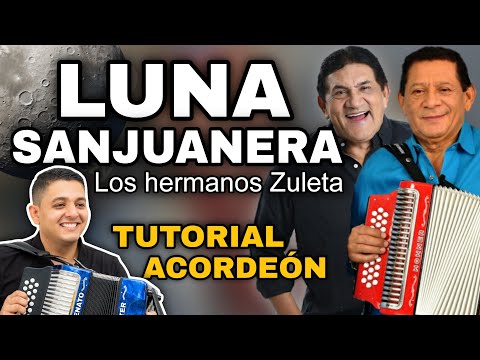 LUNA SANJUANERA - Los Zuleta (Tutorial Acordeón) ✅ Actualizado ✅