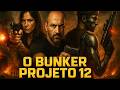 O Filme De Ação Mais Intenso Que Você Vai Assistir O Bunker Projeto 12 FILME COMPLETO DUBLADO HD