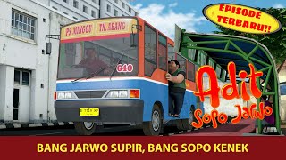 Download lagu Bang Jarwo Jadi Supir Metro Mini | Adit & Sopo Jarwo mp3