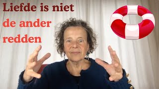 Het is een misvatting dat je bij liefde de ander moet redden