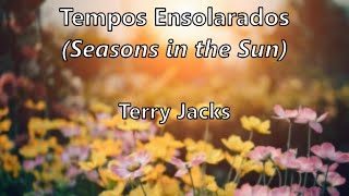 Seasons in the Sun (tradução/letra) - Terry Jacks