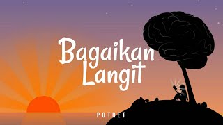 Bagaikan Langit - Potret (Lyric)