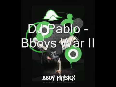 DJ PABLO - Bboys War II