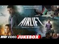 AIRLIFT Full Video Songs (VIDEO JUKEBOX) | Akshay Kumar, Nimrat Kaur | Amaal Mallik | Ankit Tiwari