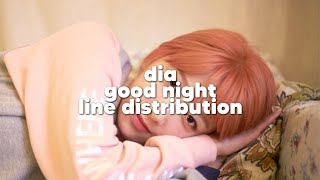 DIA - Good night (Line distribution)