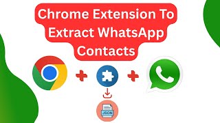 Extract  All WhatsApp Contacts Details With Chrome Extension || Downlo