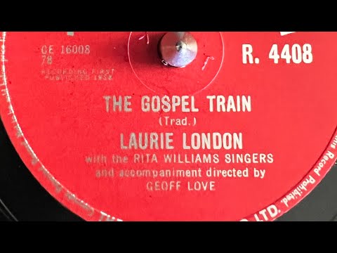 Laurie London - The Gospel Train 78rpm