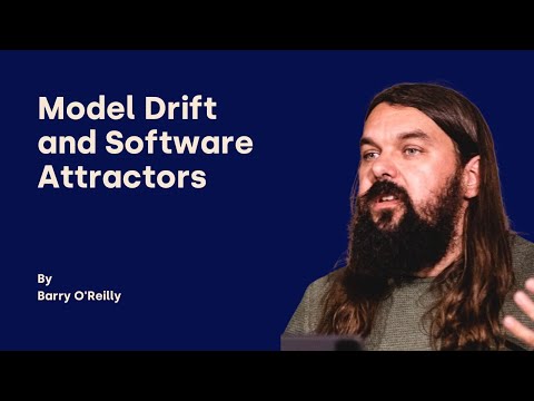 Model Drift and Software Attractors - Barry O'Reilly - DDD Europe 2025