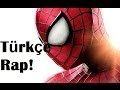 The Amazing Spiderman Türkçe Rap 