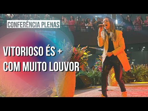 Vitorioso És + Com Muito Louvor | Débora Vargas - Conferência Plenas - Lagoinha BH