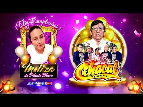 LA PARRANDITA DE CHACAL.....CHACAL Y SUS ESTRELLAS en 4K / LA TIERRA PROMETIDA 2022