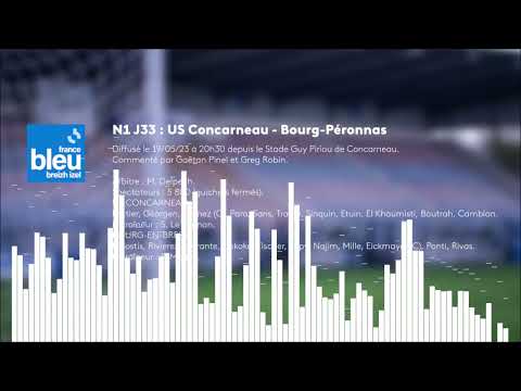 N1 J33 - US Concarneau contre Bourg-en-Bresse Peronnas - Bleu-BZH (commentaire intégral)