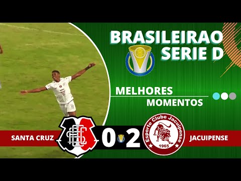 SANTA CRUZ 0 X 2 JACUIPENSE | BRASILEIRAO SERIE D | 19/06/22