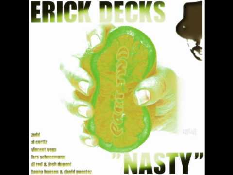Erick Decks - Nasty (Zedd Vocal Remix)