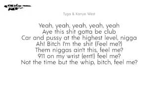 (Lyrics) Tyga - Feel Me ft. Kanye West
