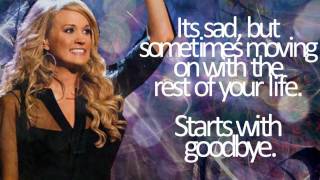Starts with Goodbye - Carrie Underwood Lyric Video
