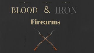 Firearms Tutorial | Blood and Iron