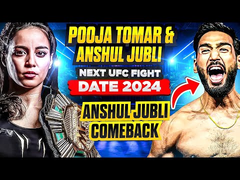 Anshul Jubli & Pooja Tomar NEXT  UFC Fight UPDATES | When will Anshul Jubli Fight AGAIN in UFC?