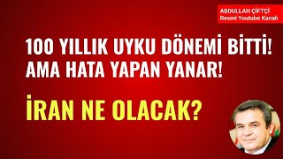 YÜZ YILLIK UYKU DÖNEMİ BİTTİ! AMA HATA YAPAN YANAR!                     İRAN NE OLACAK?