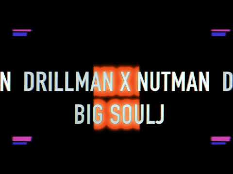Nut Max Drillman x Big Soulj - Perc Flow