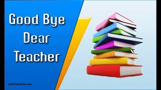 Farewell Messages for Teacher | Goodbye Quotes for Teacher | Wishes4Like