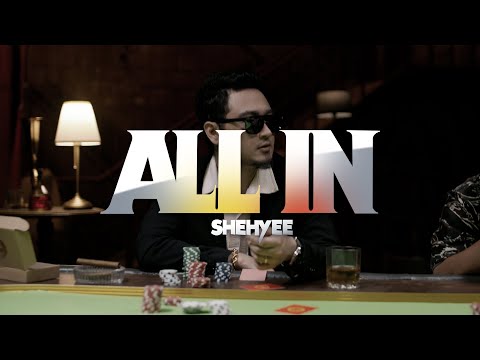 Shehyee - ALL IN [Official Music Video]
