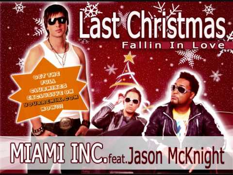 Miami Inc feat Jason McKnight - Last Christmas Fallin In Love.wmv