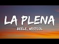 Beéle, Westcol, Ovy On The Drums - LA PLENA (W Sound 05) (Letra/Lyrics)