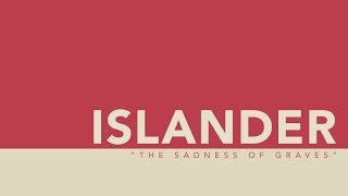 Islander - The Sadness of Graves (Official Audio Stream)