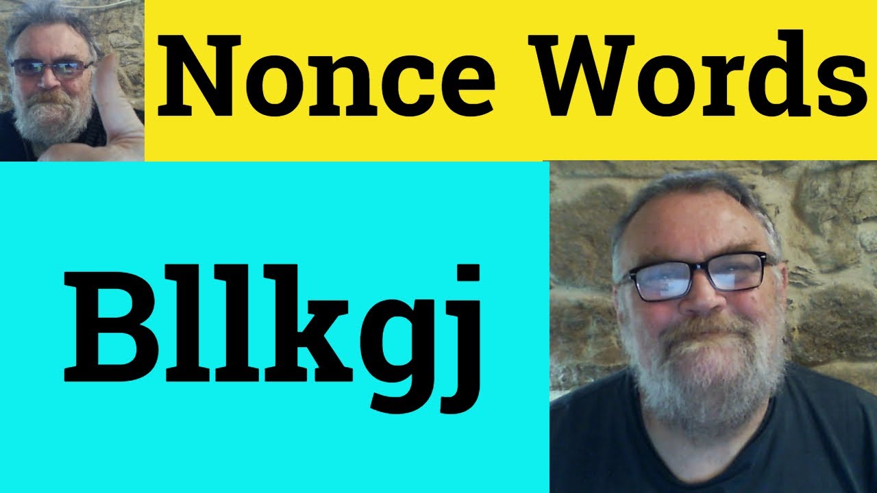 🔵 Nonce Word Meaning - Nonce Words Examples - Nonce Defined - Language - Nonce Words