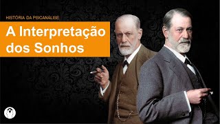 EPOPÉIAS PSICANALÍTICAS #7 | História: A Interpretação dos Sonhos