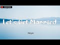 Let's Get Married - Vedo [ LYRICS ]